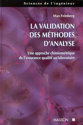 La validation des méthodes d'analyse : une approche chimiométrique de l'assurance qualité au laboratoire