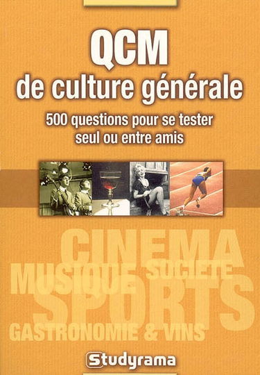 QCM de culture générale : 500 questions pour se tester seul ou entre amis