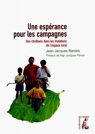 Une espérance pour les campagnes : des chrétiens dans les mutations de l'espace rural