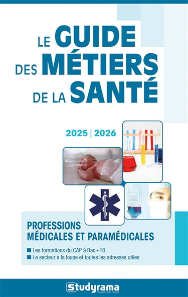 Couverture de Le guide des métiers de la santé : professions médicales et paramédicales : 2025-2026 par Collectif