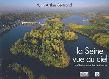 La Seine vue du ciel : de Chatou à La Roche-Guyon