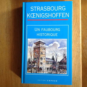 Strasbourg Koenigshoffen : un faubourg historique