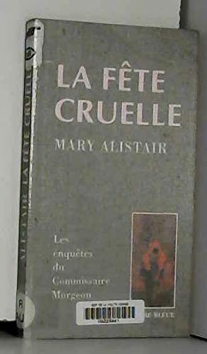 La fête cruelle
