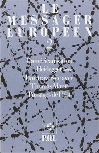 Messager européen (Le), n° 2. L'Américanisation. Heidegger (suite). Une Traversée avec Thomas Mann