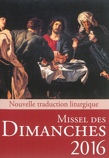 Missel des dimanches 2016 : année liturgique du 29 novembre 2015 au 26 novembre 2016, lectures de l'année C : nouvelle traduction liturgique