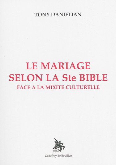 Le mariage selon la Ste Bible : face à la mixité culturelle