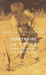 Construire le futur : d'une enfance polonaise à la Freedom tower