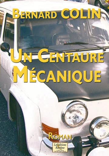 UN CENTAURE MÉCANIQUE