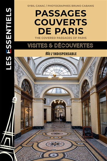 Passages couverts de Paris. The covered passages of Paris