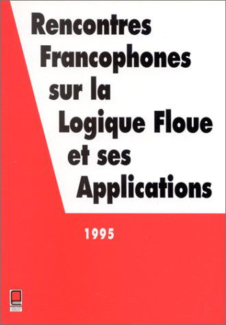 Rencontres francophones sur la logique floue et ses applications, 1995