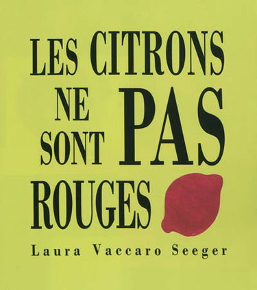 Les citrons ne sont pas rouges