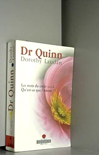 Dr quinn. les mots du coeur suivi de qu'est-ce que l'amour ?