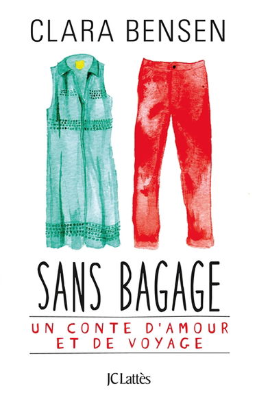 Sans bagage : un conte d'amour et de voyage