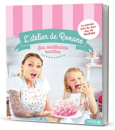 L'atelier de Roxane : ses meilleures recettes