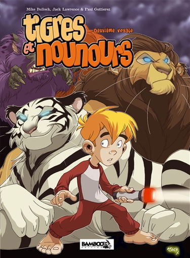 Tigres et nounours. Deuxième voyage