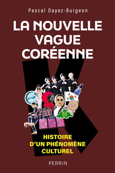 Couverture de La nouvelle vague coréenne : histoire d'un phénomène culturel par Pascal Dayez-Burgeon