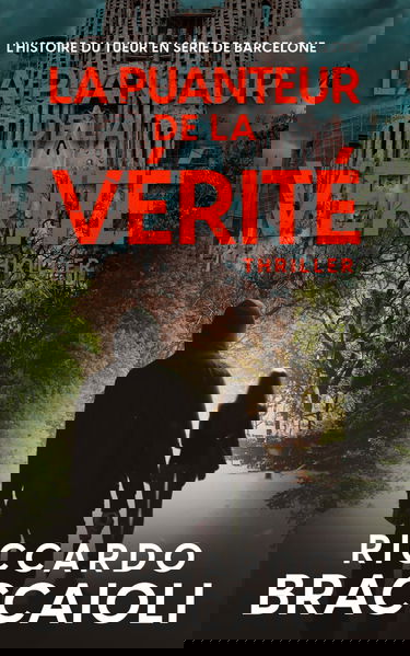 La Puanteur de la vérité: L'histoire du tueur en série de Barcelone