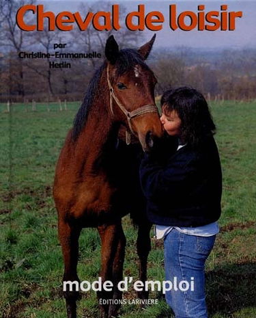 Cheval de loisir : mode d'emploi