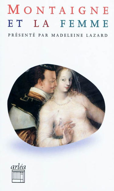 Montaigne et la femme : sur des vers de Virgile (chapitre 5 du livre III des Essais)