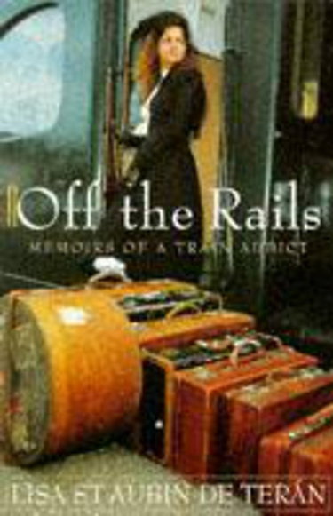 Couverture de Off the Rails: Memoirs of a Train Addict