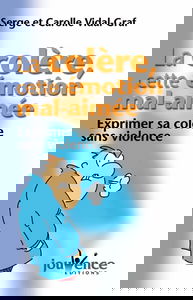 La colère, cette émotion mal-aimée