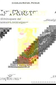 Le tarot : Techniques de développement initiatique