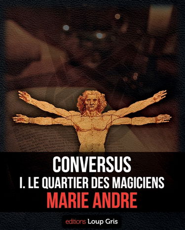 Conversus : I. Le Quartier des Magiciens