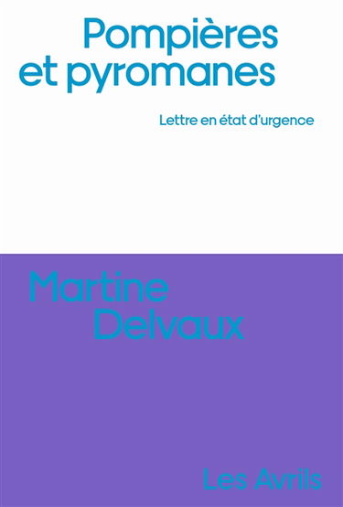 Pompières et pyromanes : lettre en état d'urgence