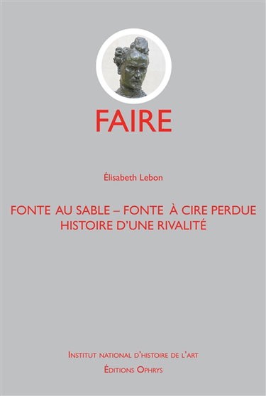 Fonte au sable, fonte à cire perdue : histoire d'une rivalité