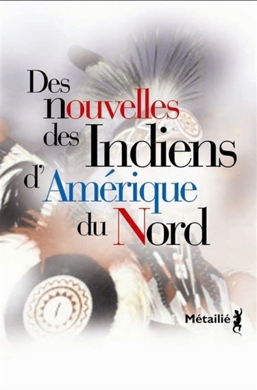 Des nouvelles des Indiens d'Amérique du Nord