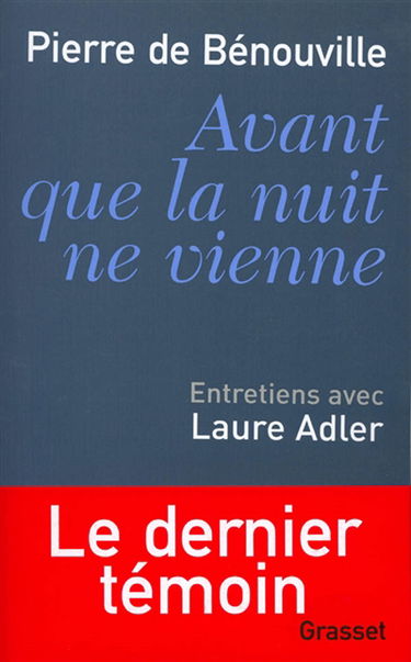 Avant que la nuit ne vienne : entretiens avec Laure Adler