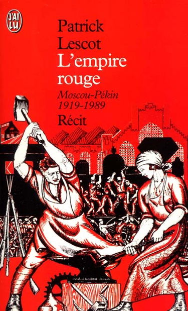 L'empire rouge : Moscou-Pékin, 1919-1989