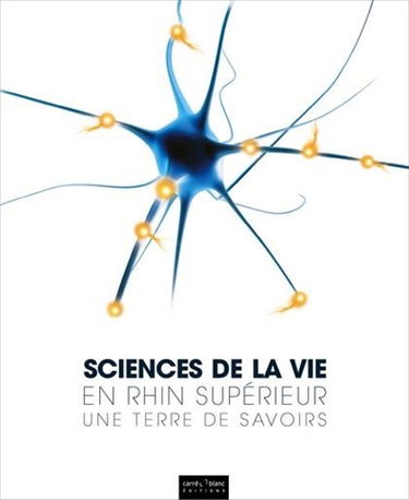 Sciences de la vie en Rhin supérieur : une terre de savoirs