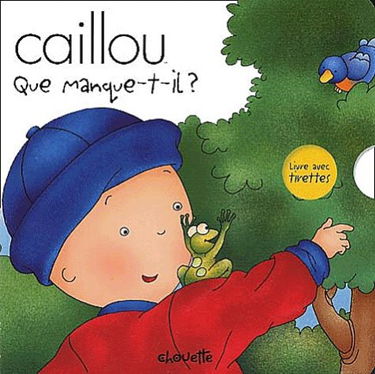 Caillou : Que manque-t-il ?