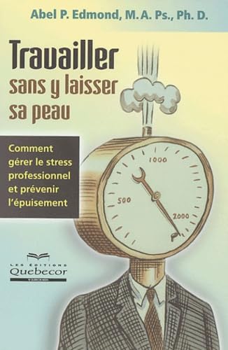 Travailler sans y laisser sa peau