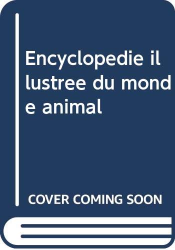 Encyclopédie illustrée du monde animal