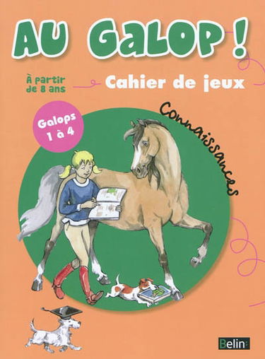 Au galop, connaissances, galops 1-4 : cahier de jeux