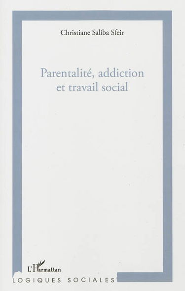 Parentalité, addiction et travail social