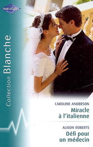 Miracle à l'italienne. Défi pour un médecin