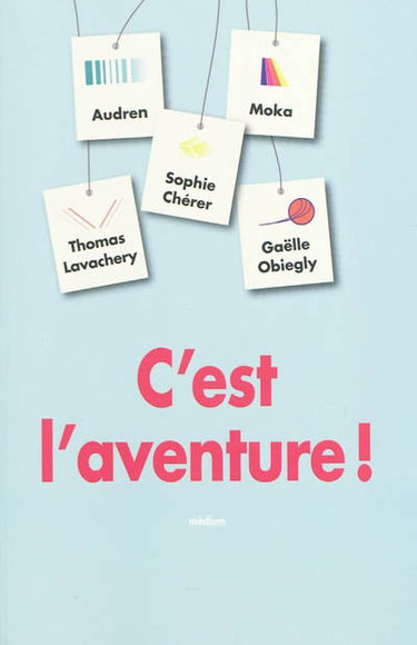 C'est l'aventure !
