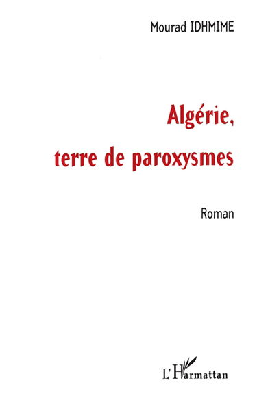 Algérie, terre de paroxysmes