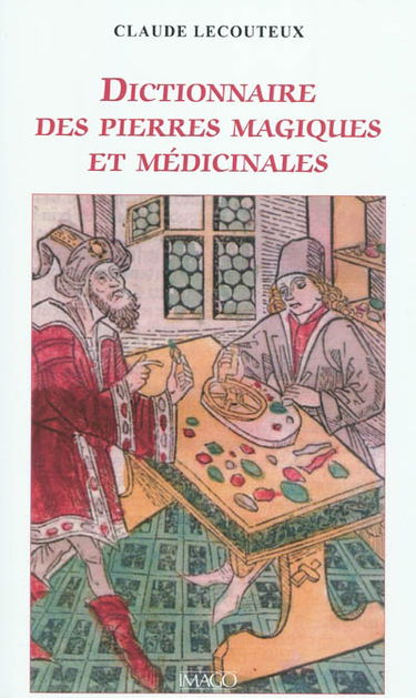 Dictionnaire des pierres magiques et médicinales