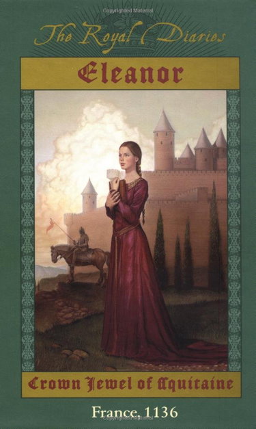 Couverture de The Royal Diaries: Eleanor: Crown Jewel of Aquitaine, France, 1136: Eleanor: Crown Jewel Of Aqui Tane