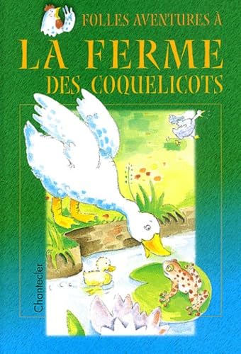 Folles Aventures A La Ferme Des Coquelicots