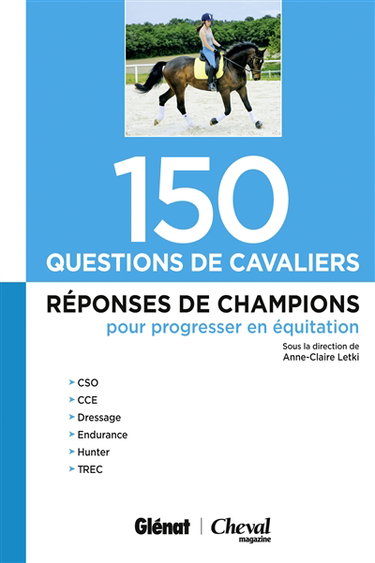 Couverture de 150 questions de cavaliers : réponses de champions pour progresser en équitation