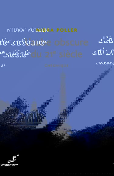 L’Aube obscure du 21e siècle: chronique