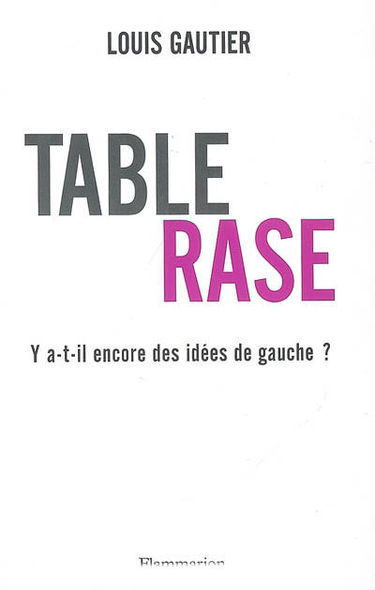 Table rase : y a-t-il encore des idées de gauche ?