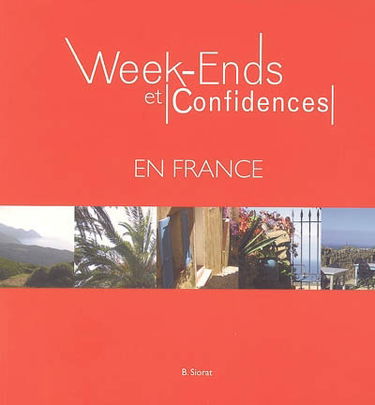 Week-ends et confidences en France