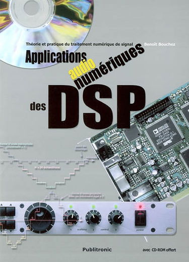 Applications audionumériques des DSP : théorie et pratique du traitement numérique du son