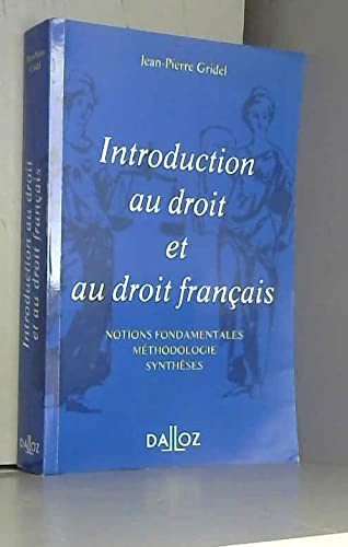 Introduction au droit et au droit français : notions fondamentales, méthodologie, synthèses